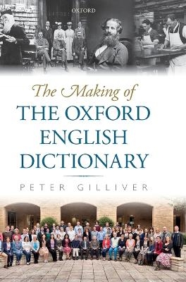 The Making of the Oxford English Dictionary - Peter Gilliver