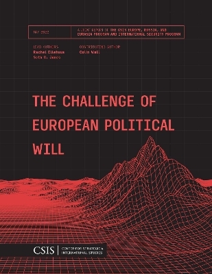The Challenge of European Political Will - Rachel Ellehuus, Seth G. Jones