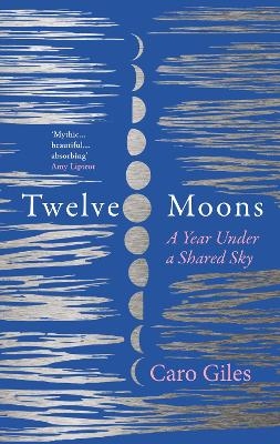 Twelve Moons - Caro Giles