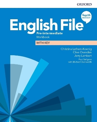 English File: Pre-Intermediate: Workbook with Key - Christina Latham-Koenig, Clive Oxenden, Jerry Lambert