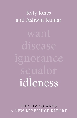 Idleness - Dr Katy Jones, Professor Ashwin Kumar