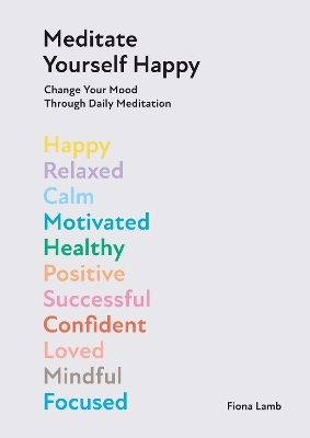 Meditate Yourself Happy - Fiona Lamb