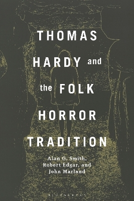 Thomas Hardy and the Folk Horror Tradition - Dr. Alan G. Smith, Professor or Dr. Robert Edgar, Dr. John Marland