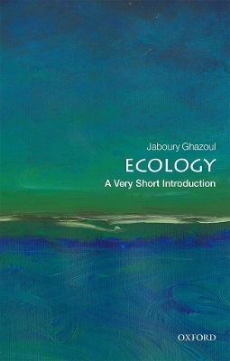 Ecology: A Very Short Introduction - Jaboury Ghazoul