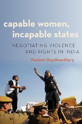 Capable Women, Incapable States - Poulami Roychowdhury