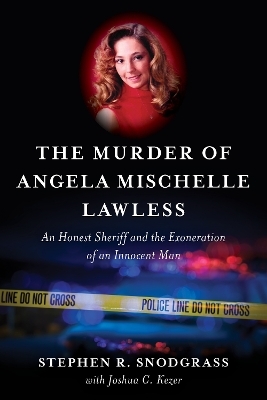 The Murder of Angela Mischelle Lawless - Stephen R. Snodgrass