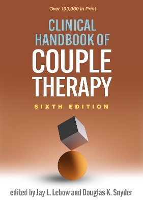 Clinical Handbook of Couple Therapy, Sixth Edition - 