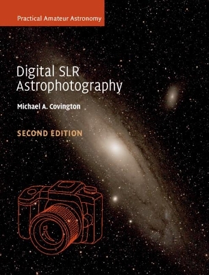 Digital SLR Astrophotography - Michael A. Covington