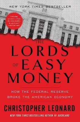 The Lords of Easy Money - Christopher Leonard