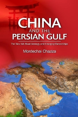 China and the Persian Gulf - Dr. Mordechai Chaziza