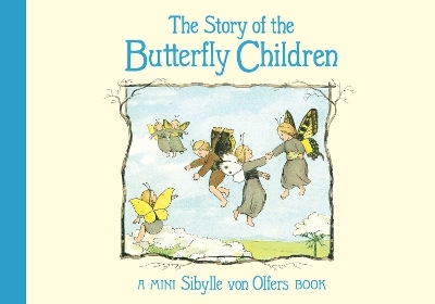 The Story of the Butterfly Children - Sibylle von Olfers