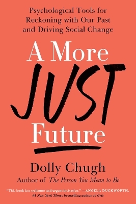 A More Just Future - Dolly Chugh