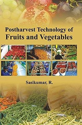 Postharvest Technology of Fruits and Vegetables - R.Sasi Kumar