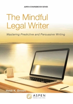 Mindful Legal Writer - Heidi K Brown