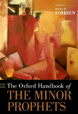 The Oxford Handbook of the Minor Prophets - 