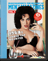 Dian Hanson’s: The History of Men’s Magazines. Vol. 4: 1960s Under the Counter - 
