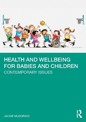 Health and Wellbeing for Babies and Children - Jackie Musgrave