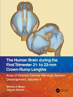 The Human Brain during the First Trimester 21- to 23-mm Crown-Rump Lengths - Shirley A. Bayer, Joseph Altman