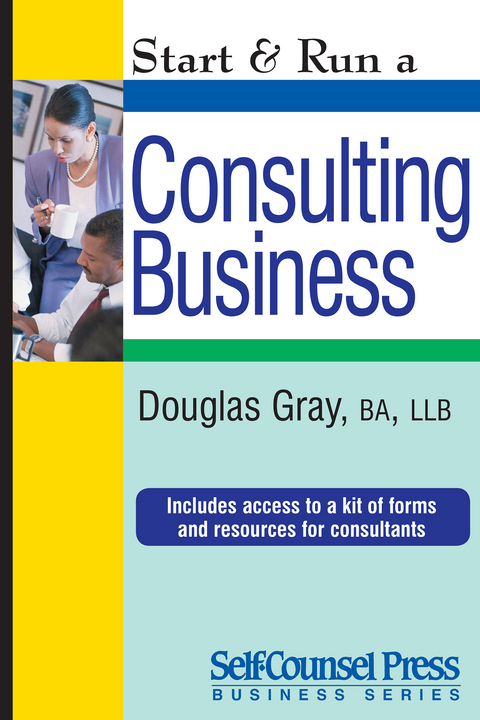 Start & Run a Consulting Business -  Douglas Gray