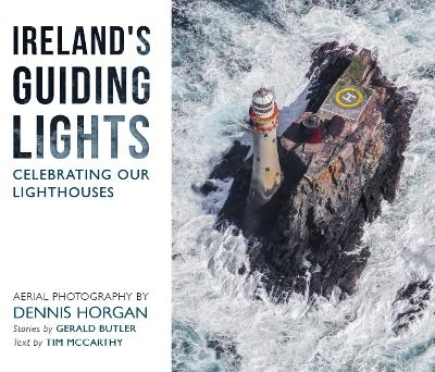 Ireland's Guiding Lights - Dennis Horgan
