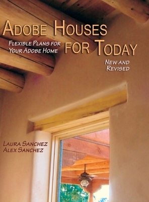 Adobe Houses for Today - Laura Sanchez, Alex Sanchez