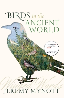 Birds in the Ancient World - Jeremy Mynott