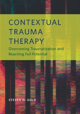 Contextual Trauma Therapy - Steven N. Gold
