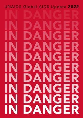 In danger -  Joint United Nations Programme on HIV/AIDS (UNAIDS)