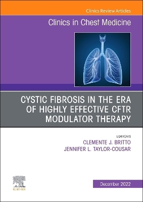 Advances in Cystic Fibrosis, An Issue of Clinics in Chest Medicine - 