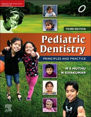 Pediatric Dentistry: Principles and Practice - M. S. Muthu, N Sivakumar