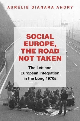 Social Europe, the Road not Taken - Aurélie Dianara Andry