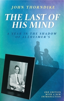 The Last of His Mind, Second Edition - John Thorndike