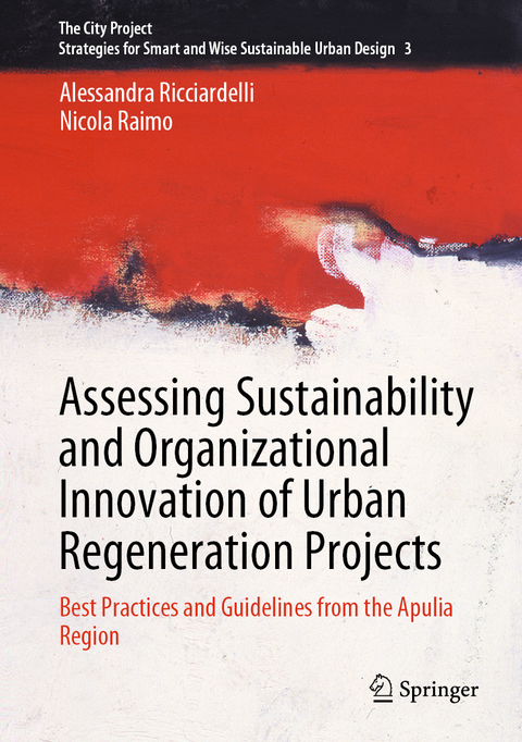 Assessing Sustainability and Organizational Innovation of Urban Regeneration Projects - Alessandra Ricciardelli, Nicola Raimo