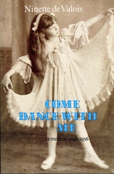 Come Dance With Me -  Ninette de Valois