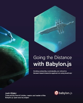 Going the Distance with Babylon.js - Josh Elster