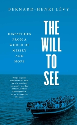 The Will to See - Bernard-Henri Levy