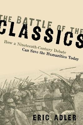 The Battle of the Classics - Eric Adler