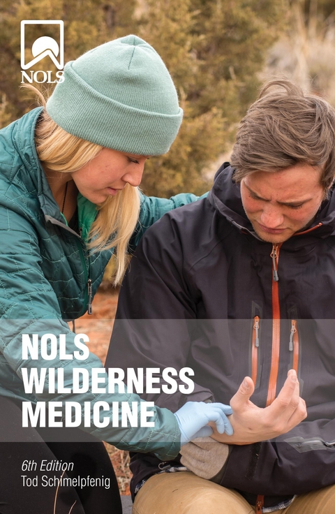 NOLS Wilderness Medicine -  Tod Schimelpfenig