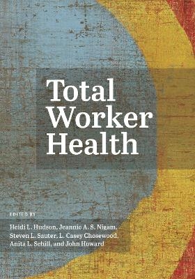 Total Worker Health - 