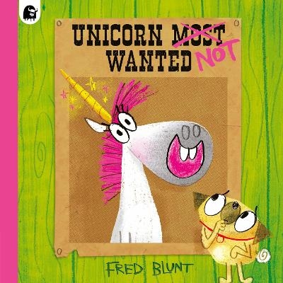 Unicorn NOT Wanted - Fred Blunt