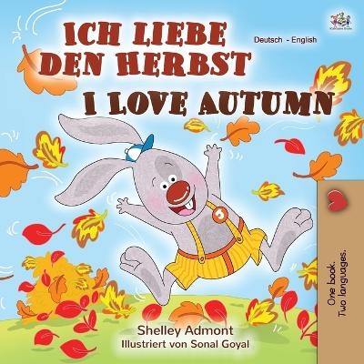 I Love Autumn (German English Bilingual Book) - Shelley Admont, KidKiddos Books