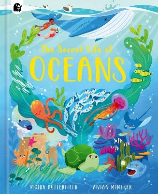 The Secret Life of Oceans - Moira Butterfield