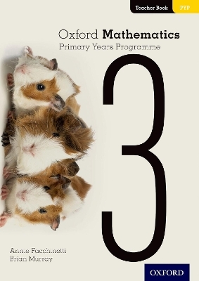 Oxford Mathematics Primary Years Programme Teacher Book 3 - Annie Facchinetti, Brian Murray