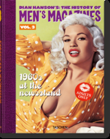 Dian Hanson’s: The History of Men’s Magazines. Vol. 3: 1960s At the Newsstand - 