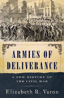 Armies of Deliverance - Elizabeth R. Varon