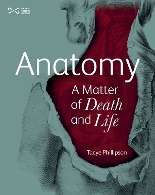 Anatomy: A Matter of Death and Life - Tacye Phillipson