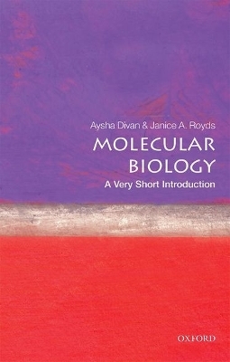 Molecular Biology: A Very Short Introduction - Aysha Divan, Janice Royds