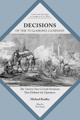 Decisions of the Tullahoma Campaign - Michael Bradley