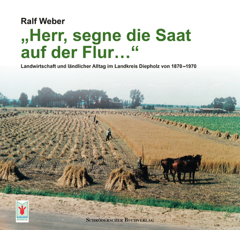 „Herr, segne die Saat auf der Flur…“ - Ralf Weber