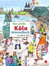 Das große KÖLN-Wimmelbuch - Roland Siekmann